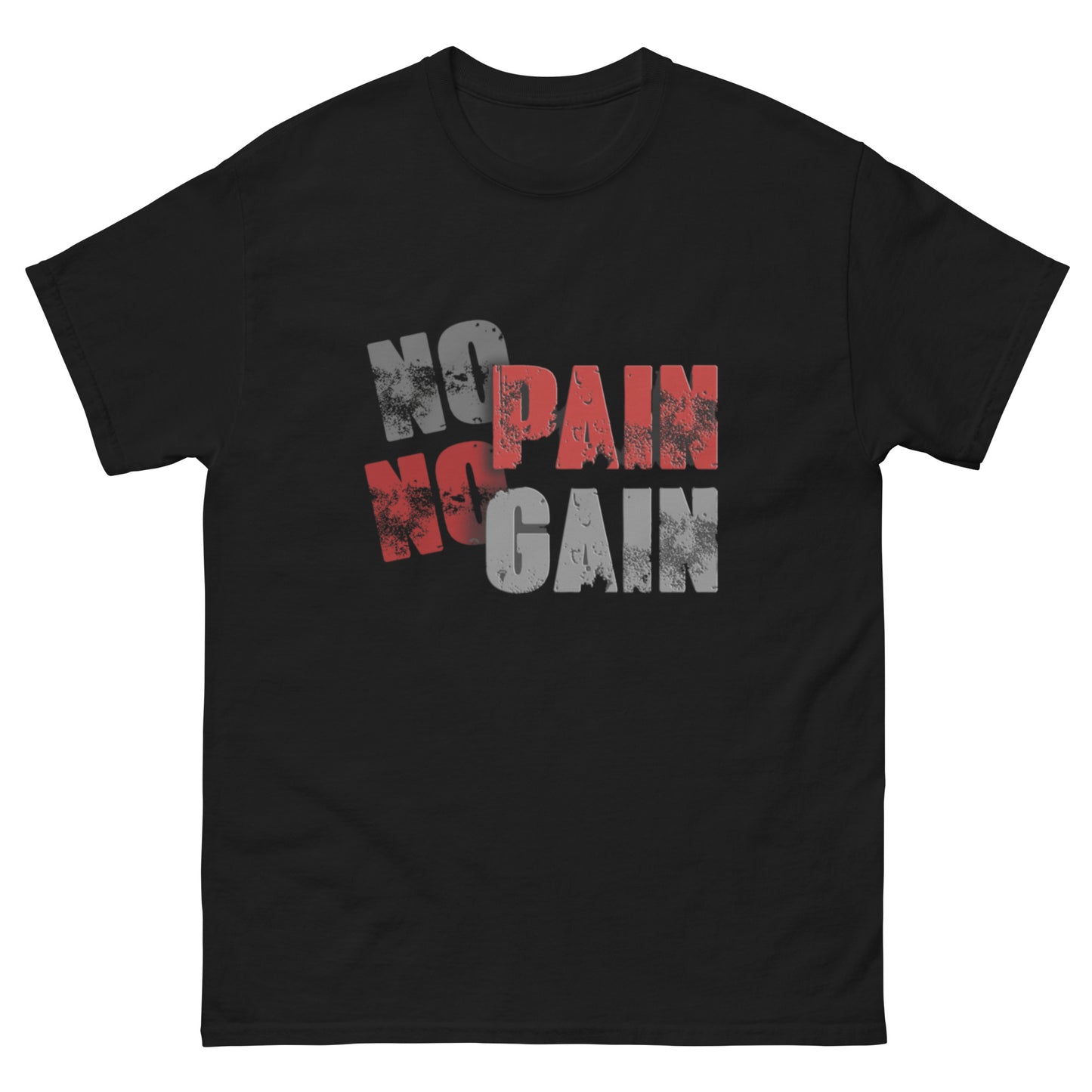 No Pain, No Gain Klassisches Unisex T-Shirt