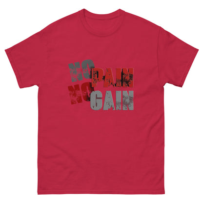 No Pain, No Gain Klassisches Unisex T-Shirt