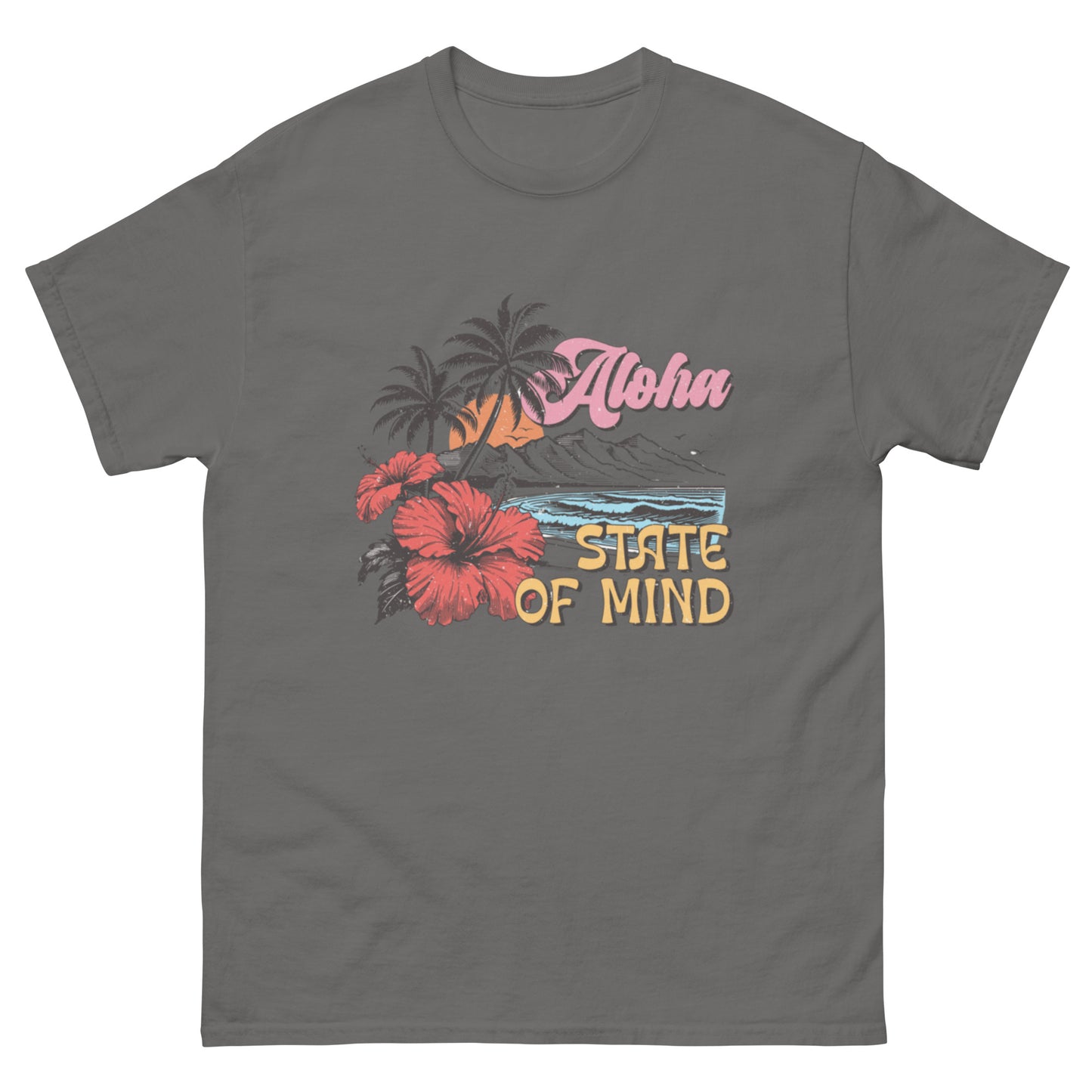 Aloha State of Mind Unisex Klassisches T-Shirt