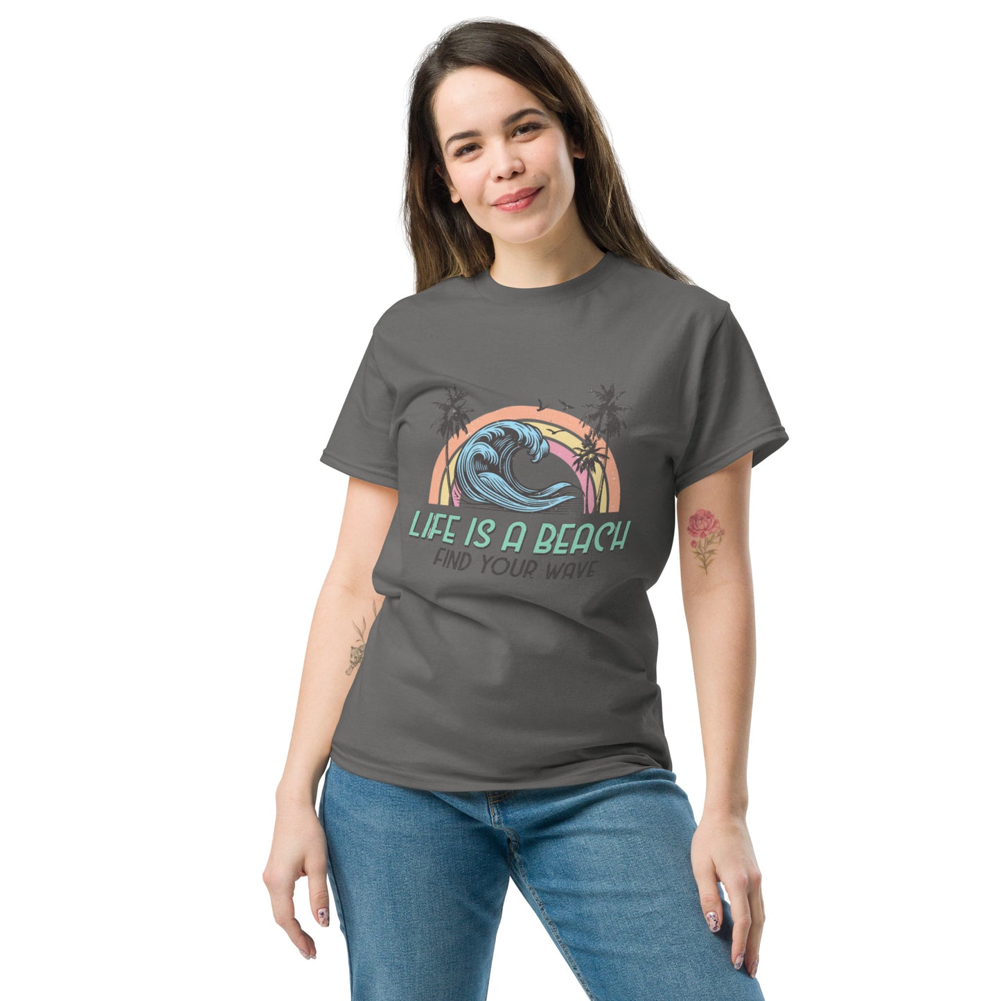 Life is a Beach, Find Your Wave Unisex-T-Shirt