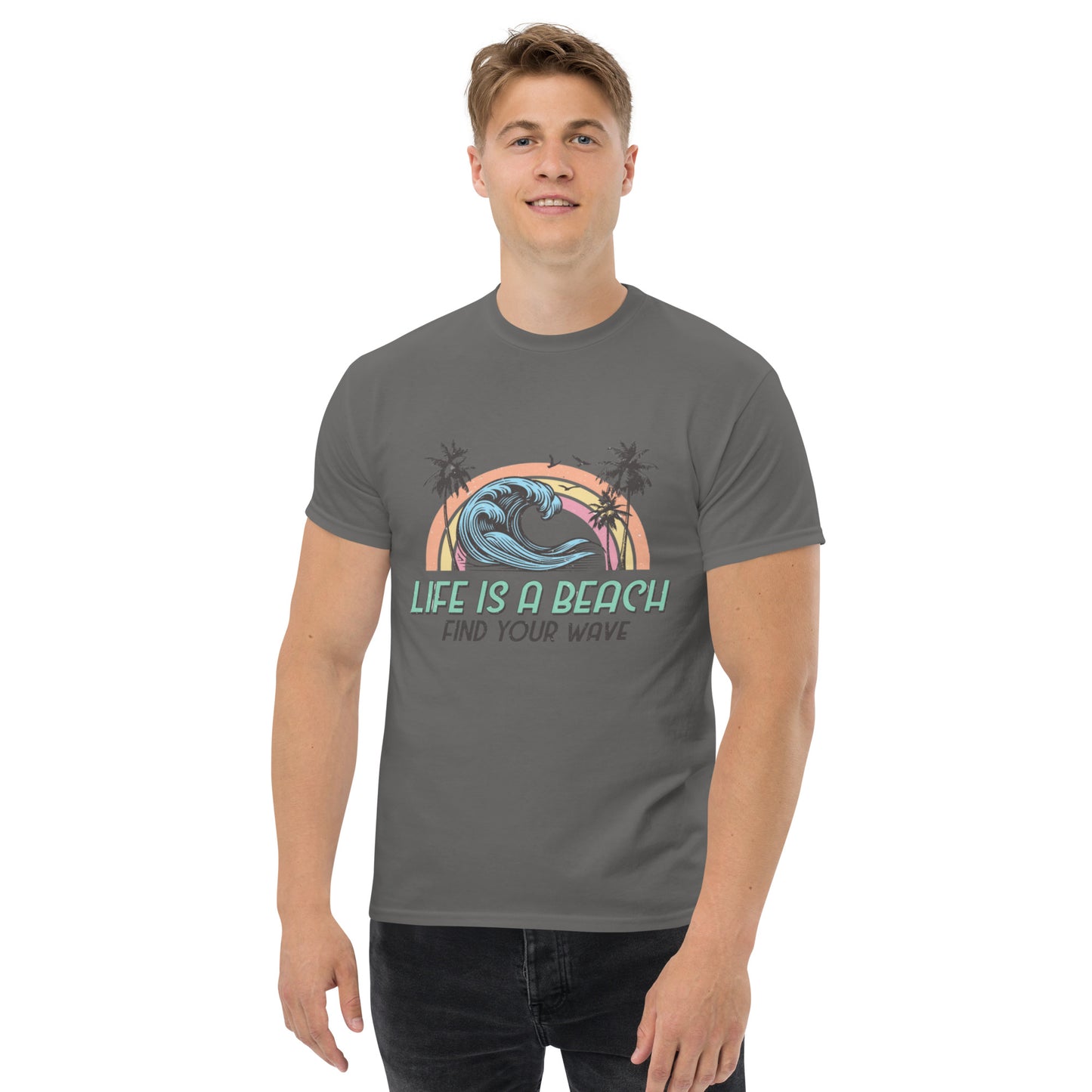 Life is a Beach, Find Your Wave Unisex-T-Shirt