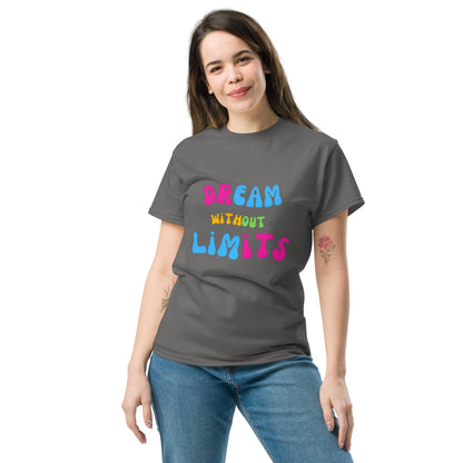 Dream without Limits Klassisches Unisex T-Shirt