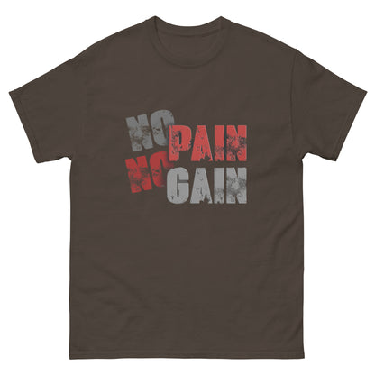 No Pain, No Gain Klassisches Unisex T-Shirt