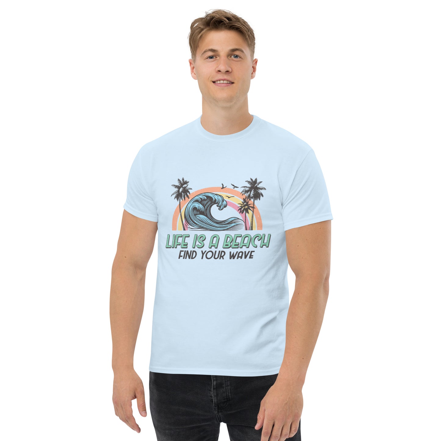 Life is a Beach, Find Your Wave Unisex-T-Shirt