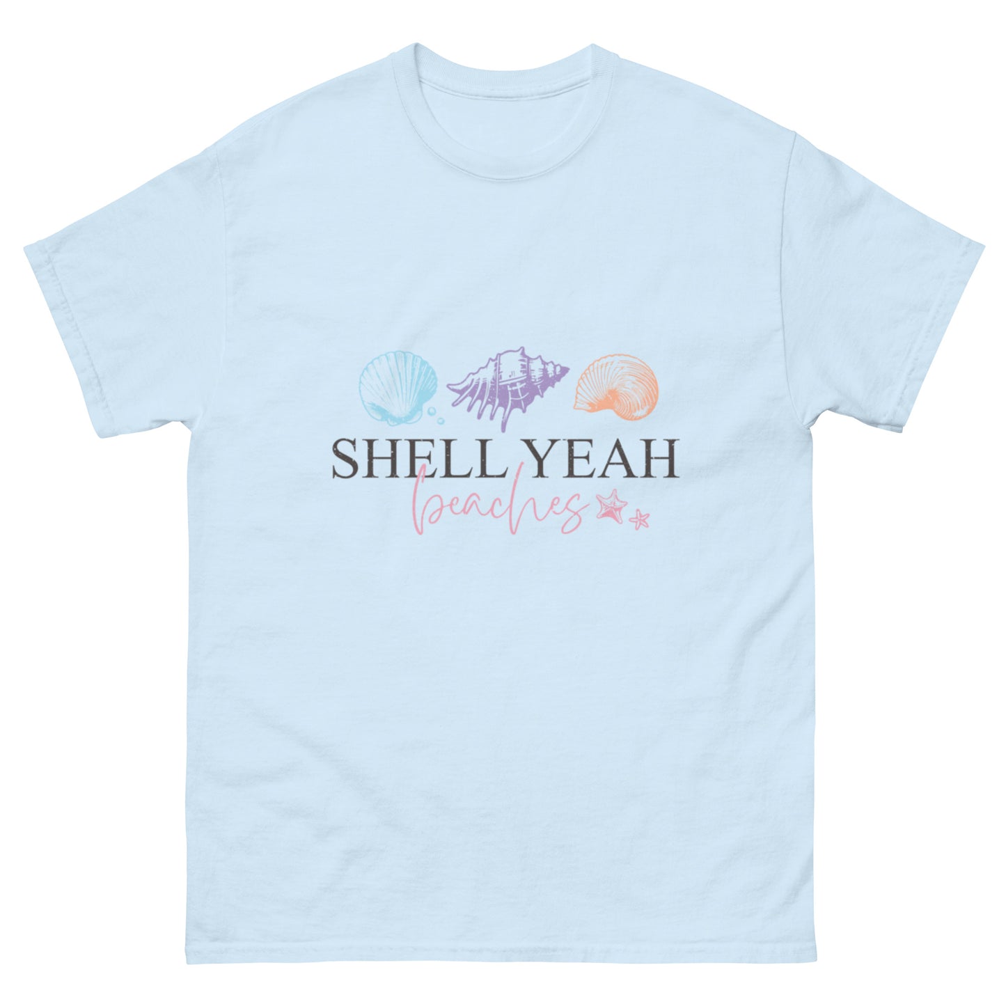 Shell Yeah, Beaches Klassisches Unisex T-Shirt