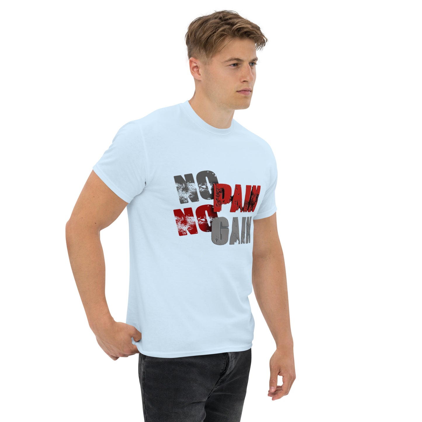 No Pain, No Gain Klassisches Unisex T-Shirt