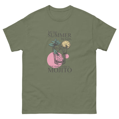 Let the Summer Be Gin, But Make Mine a Mojito Unisex Klassisches T-Shirt