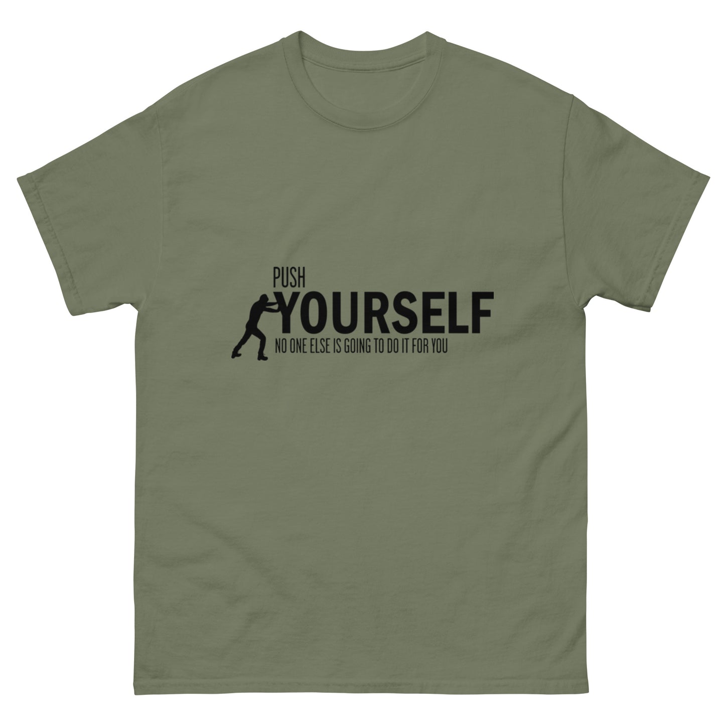 Push Yourself – Motivations-Klassisches Unisex T-Shirt