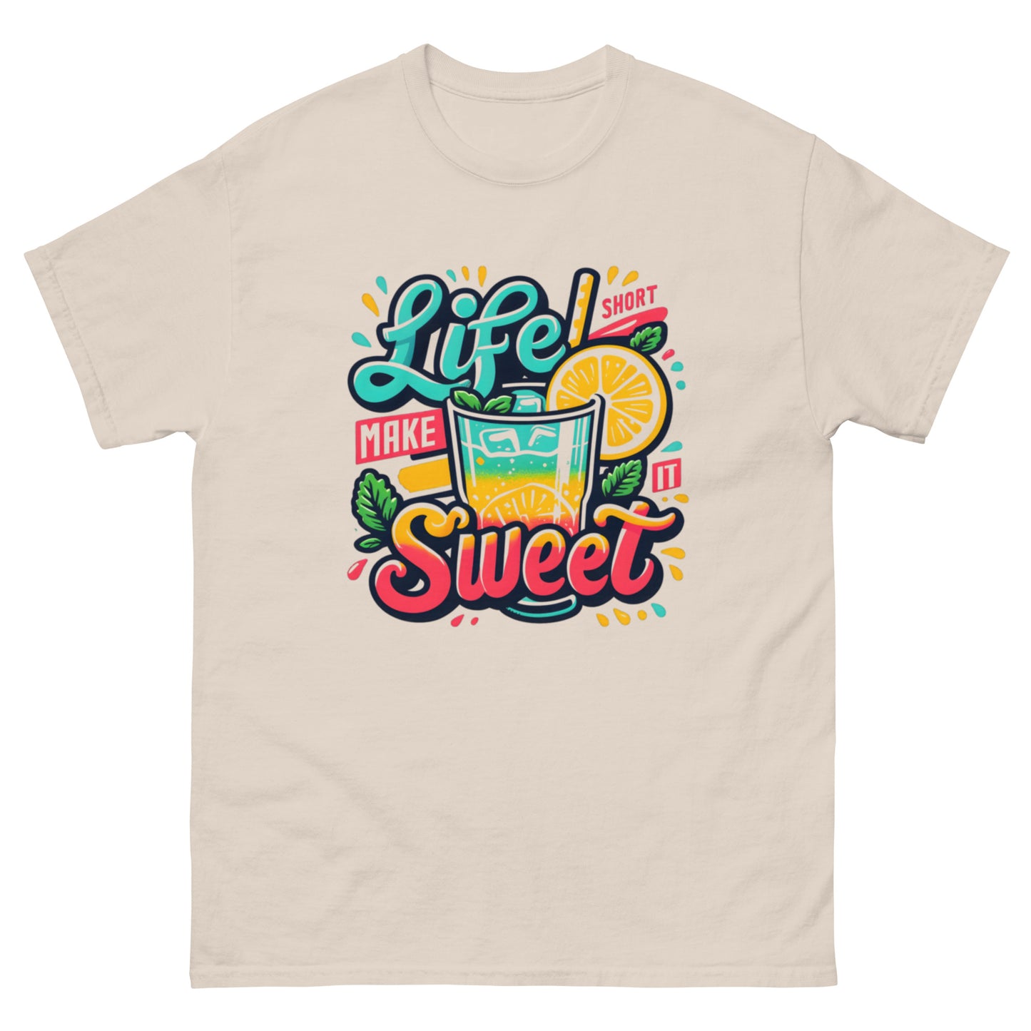 Life is Short, Make it Sweet Unisex Klassisches T-Shirt