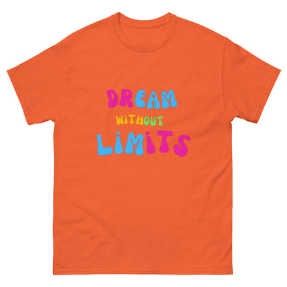 Dream without Limits Klassisches Unisex T-Shirt