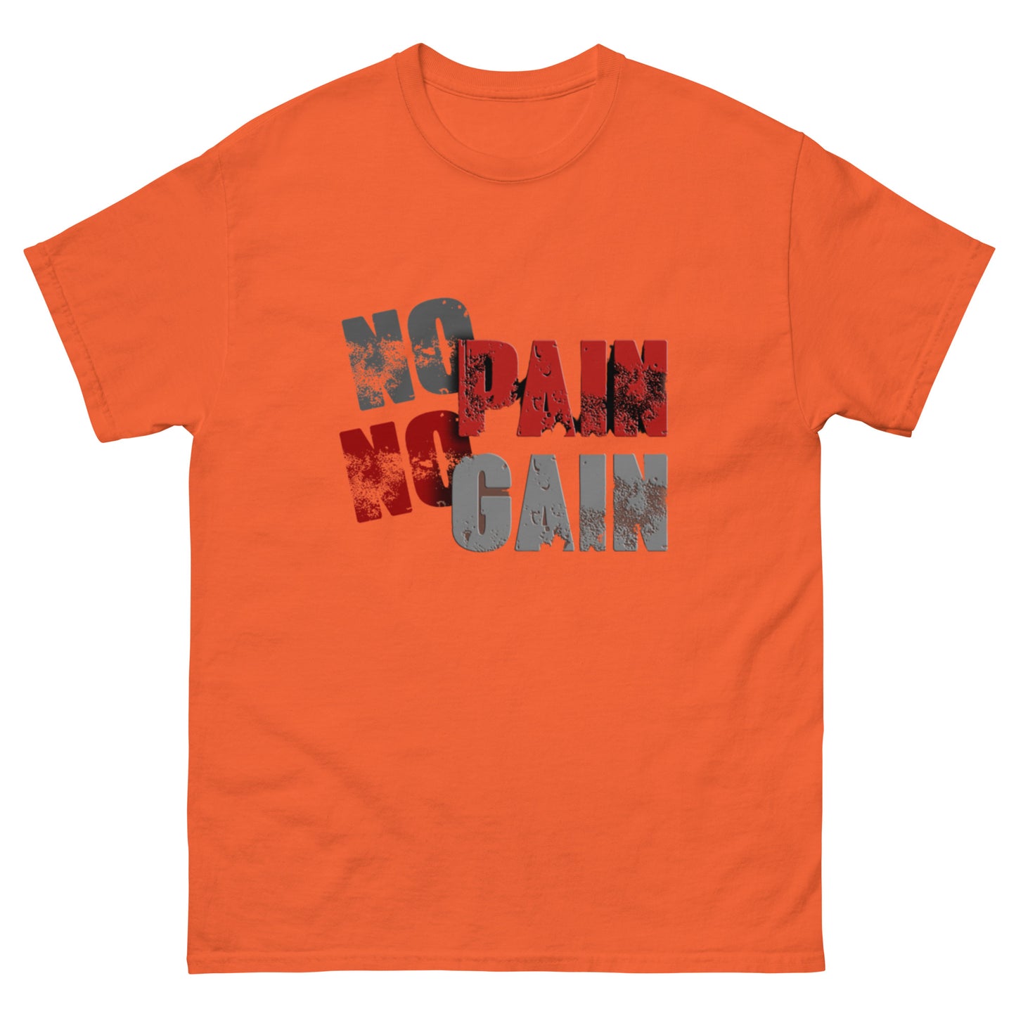 No Pain, No Gain Klassisches Unisex T-Shirt