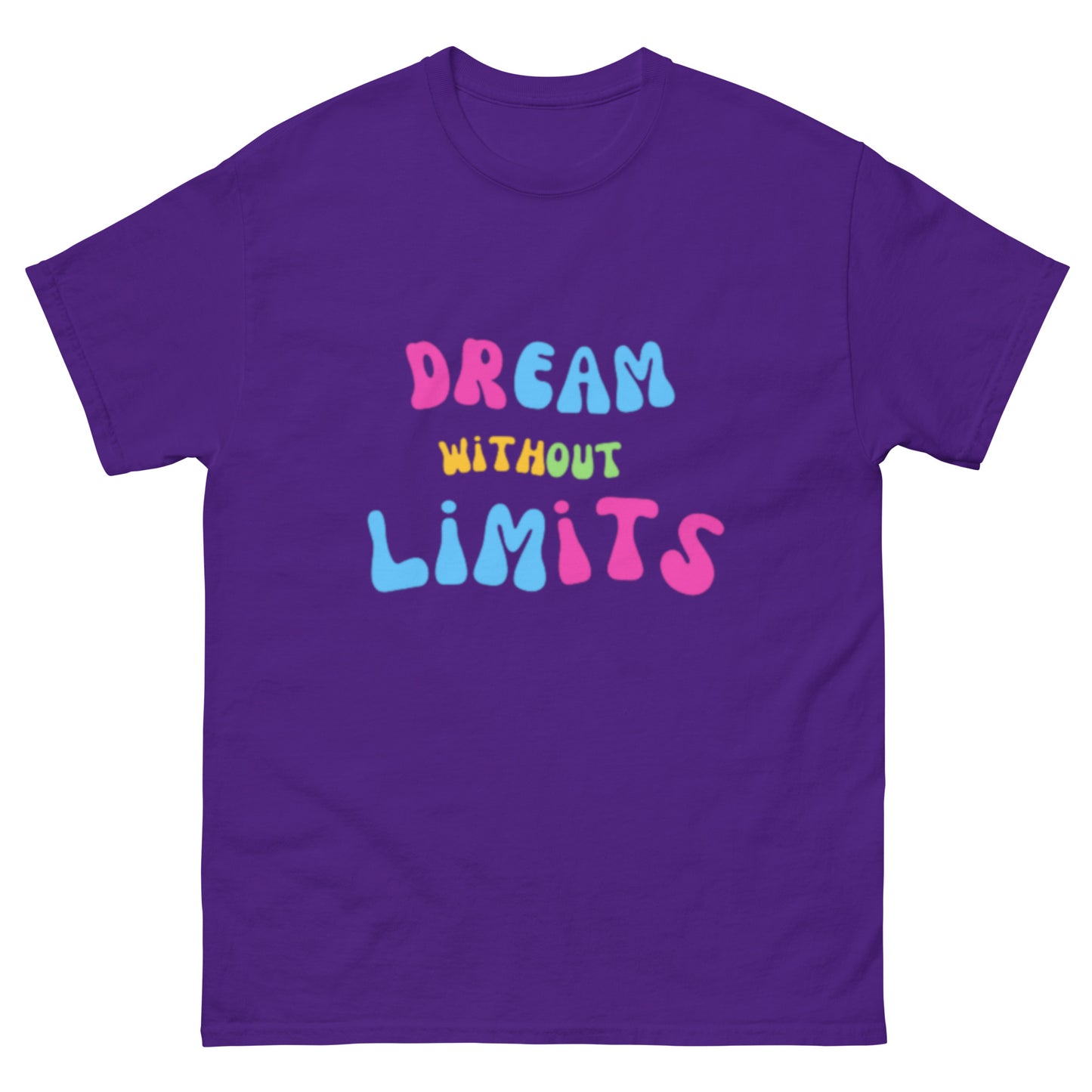 Dream without Limits Klassisches Unisex T-Shirt