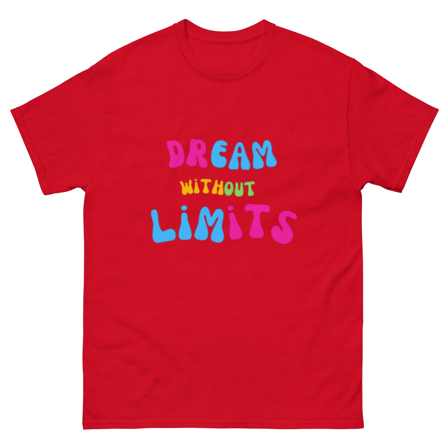 Dream without Limits Klassisches Unisex T-Shirt