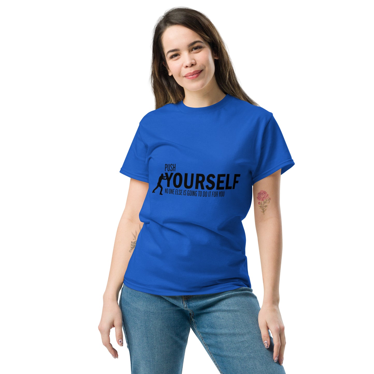 Push Yourself – Motivations-Klassisches Unisex T-Shirt