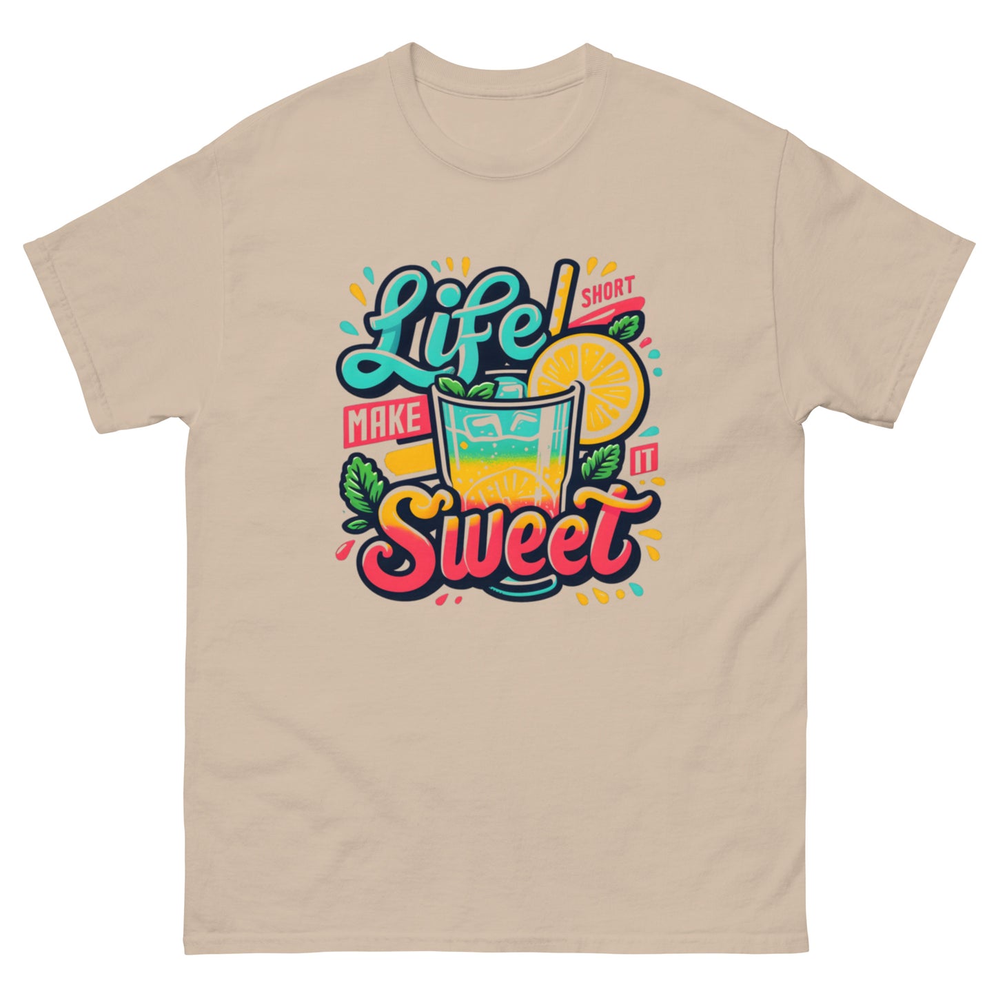 Life is Short, Make it Sweet Unisex Klassisches T-Shirt