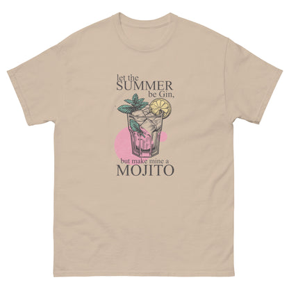 Let the Summer Be Gin, But Make Mine a Mojito Unisex Klassisches T-Shirt