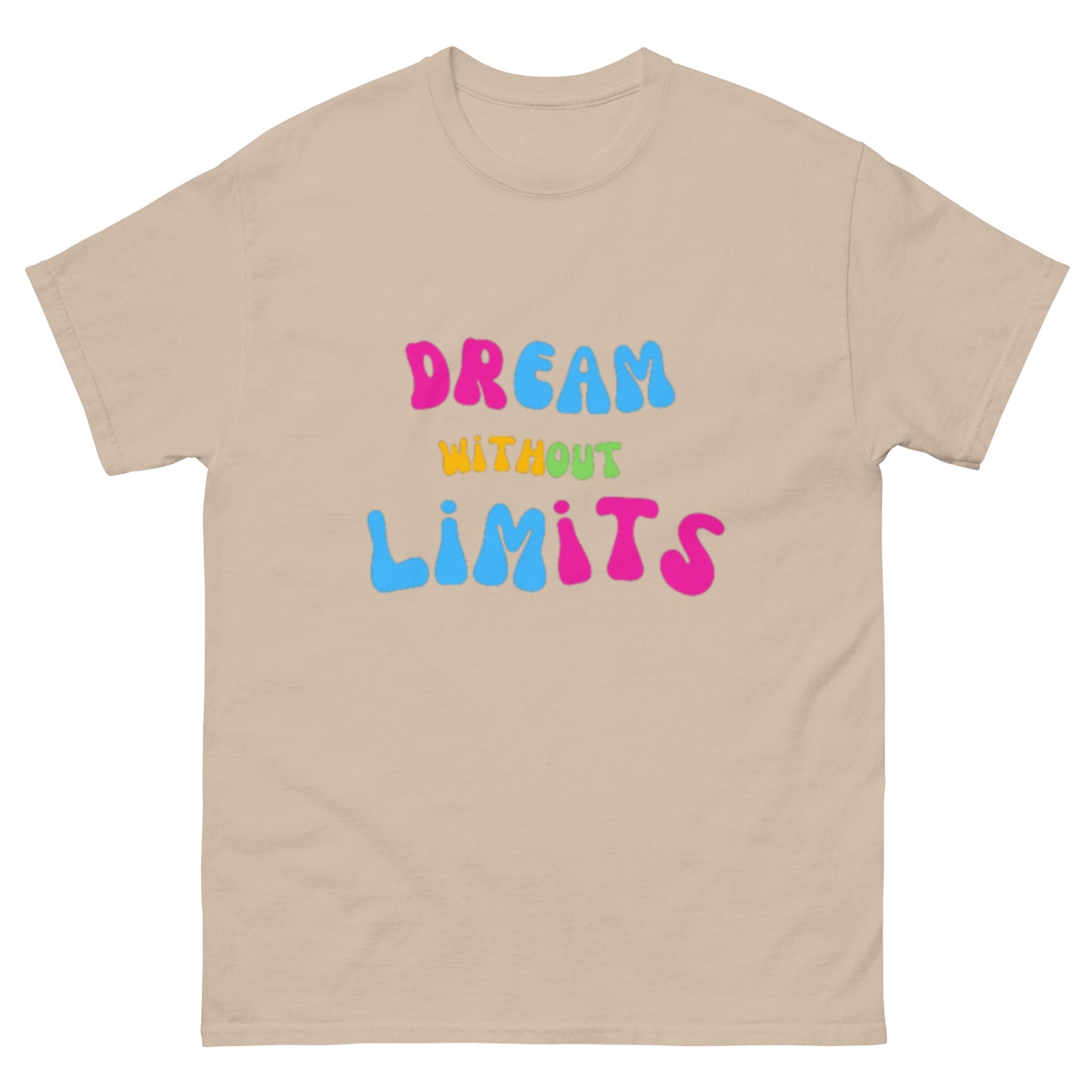 Dream without Limits Klassisches Unisex T-Shirt