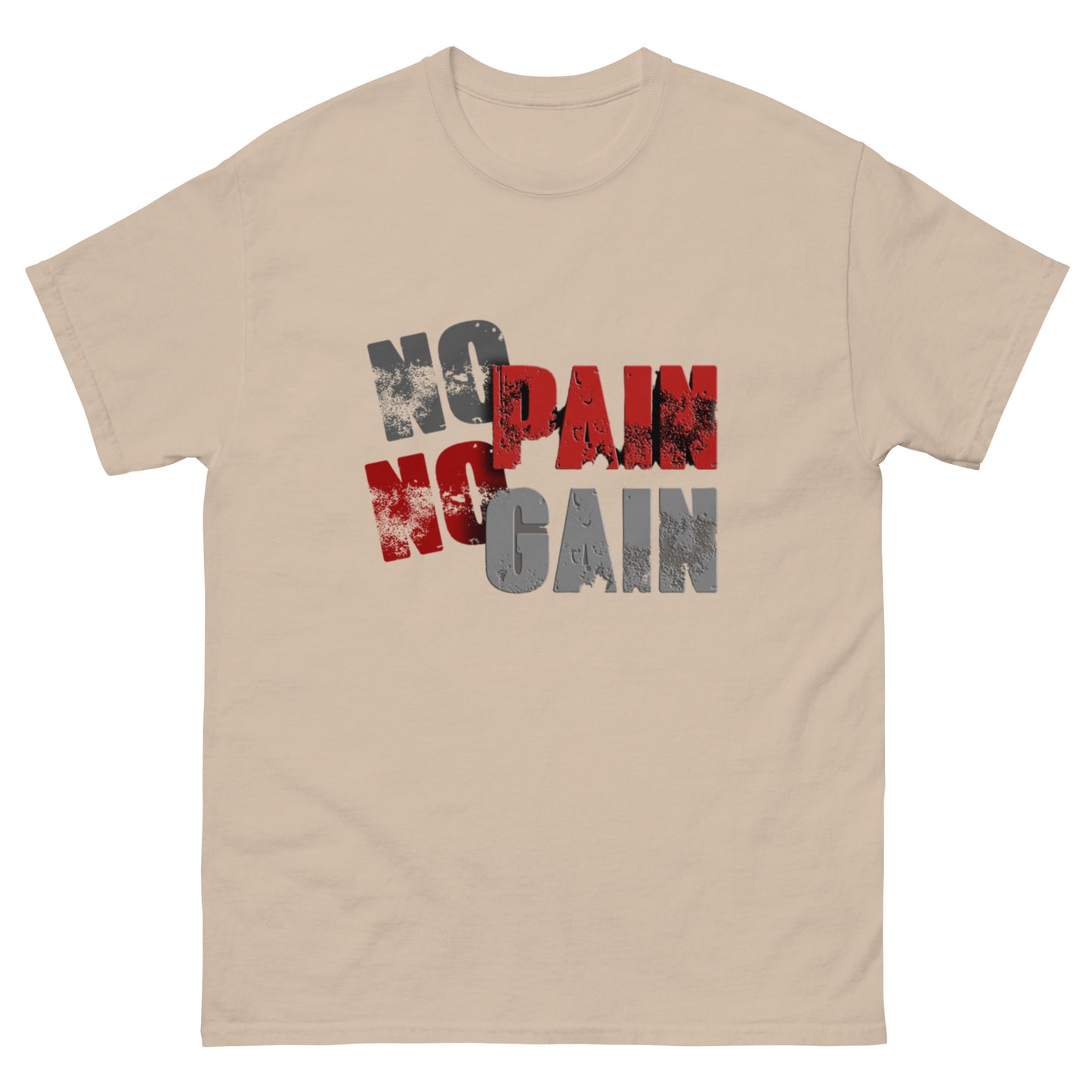 No Pain, No Gain Klassisches Unisex T-Shirt