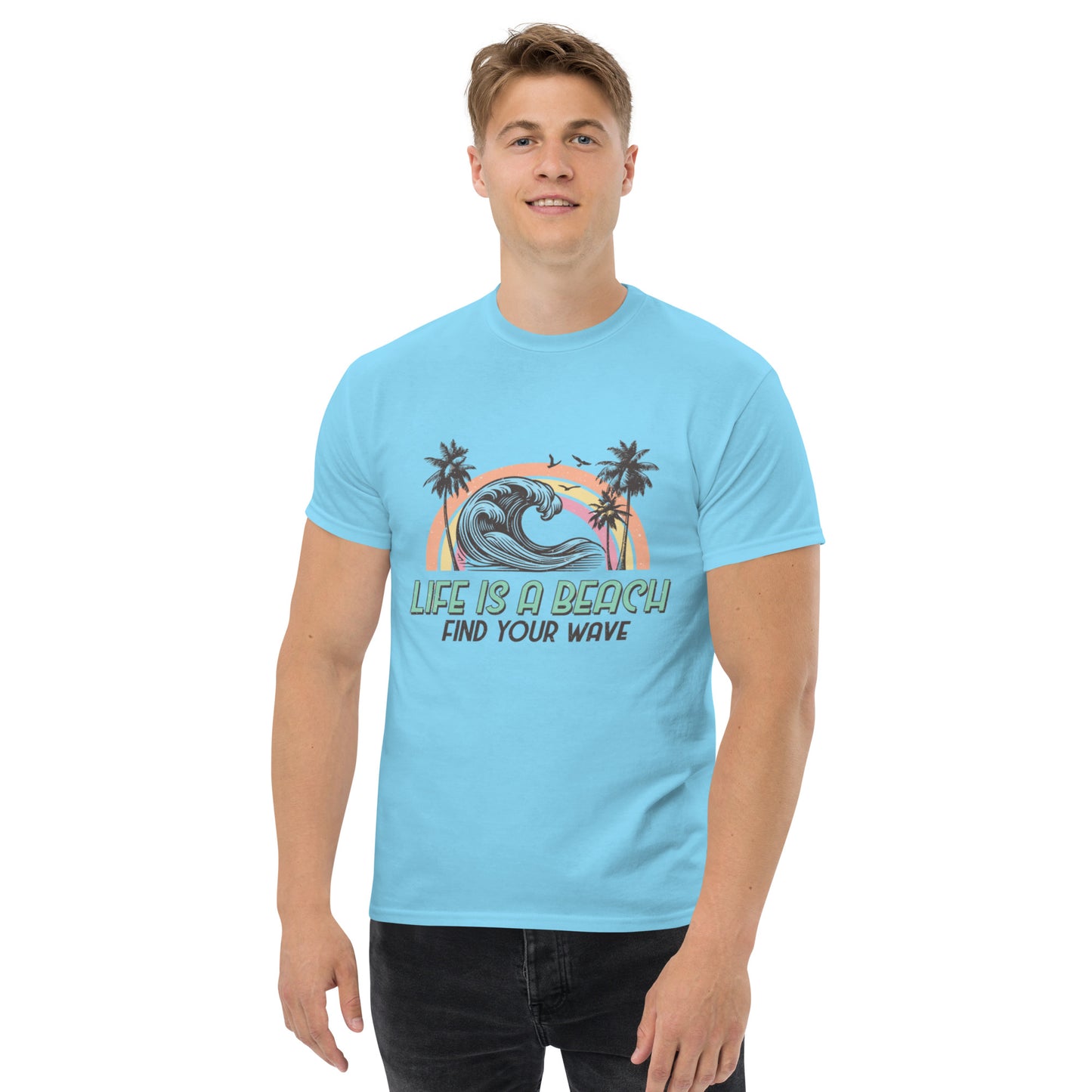 Life is a Beach, Find Your Wave Unisex-T-Shirt