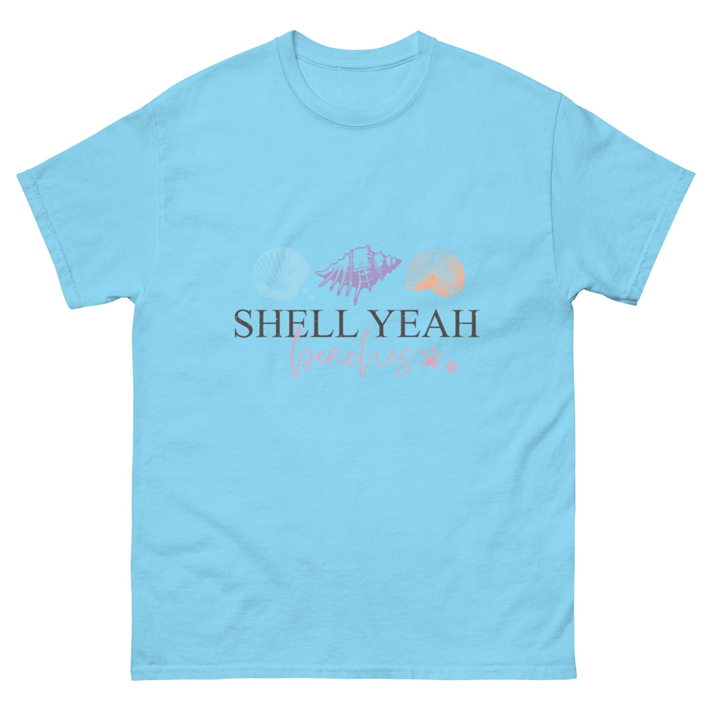 Shell Yeah, Beaches Klassisches Unisex T-Shirt