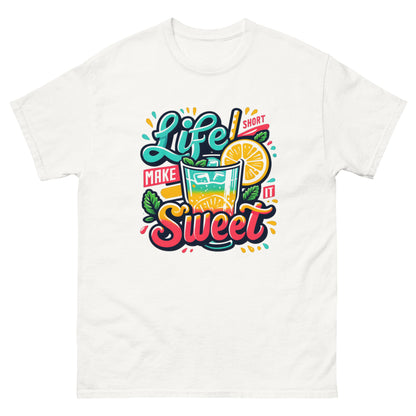 Life is Short, Make it Sweet Unisex Klassisches T-Shirt