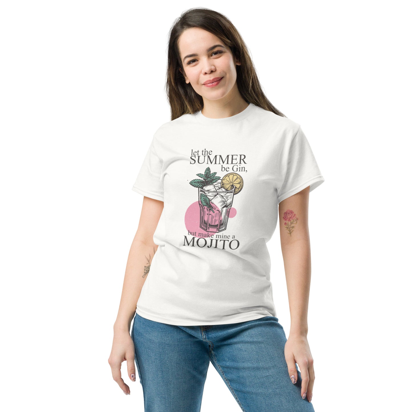 Let the Summer Be Gin, But Make Mine a Mojito Unisex Klassisches T-Shirt