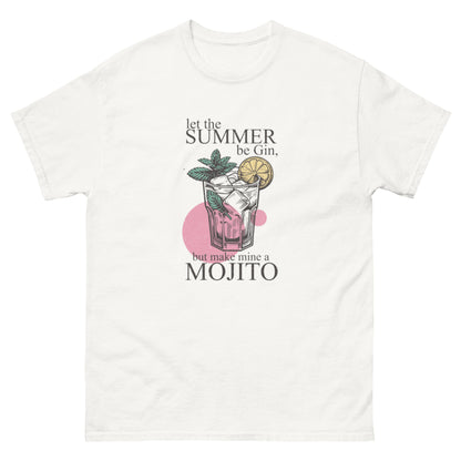 Let the Summer Be Gin, But Make Mine a Mojito Unisex Klassisches T-Shirt