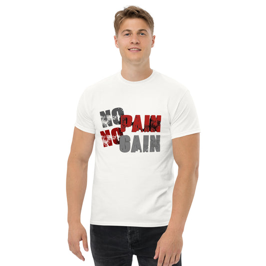 No Pain, No Gain Klassisches Unisex T-Shirt