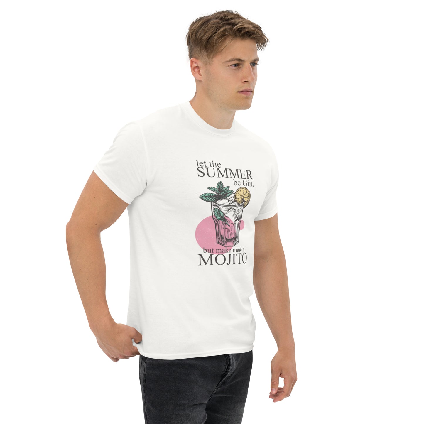 Let the Summer Be Gin, But Make Mine a Mojito Unisex Klassisches T-Shirt